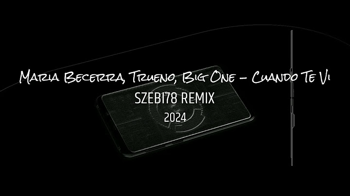 Maria Becerra, Trueno, Big One   Cuando Te Vi  SZEBI78 REMIX 2024