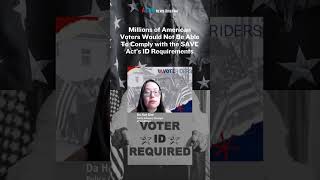 Millions of American Voters Would Not Be Able To Comply with the SAVE Act’s ID Requirements