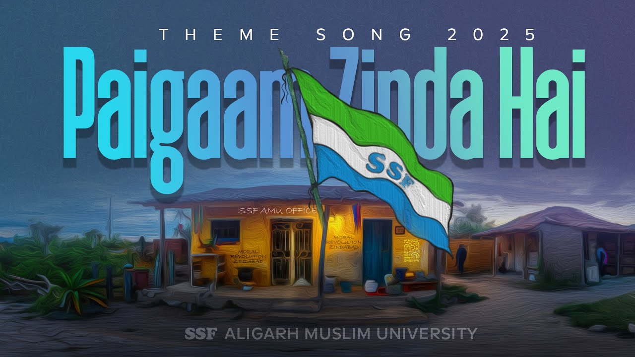 Paigaam Zinda Hai | Theme Song 2025 | SSF Aligarh Muslim University