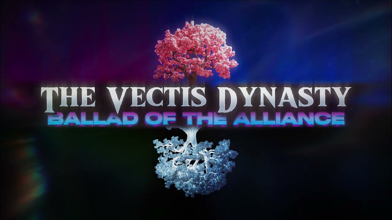 (Chroma) The Vectis Dynasty - Ballad Of The Alliance | Melody 1 “The Inner Circle”
