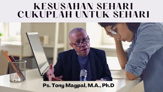 Latest Christian Sermon - Each Day Has Enough Trouble of Its Own