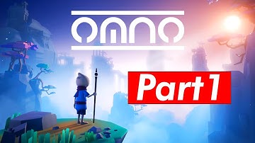 Omno Gameplay - Walkthrough Part 1 Playthrough (No Commentary)