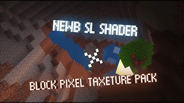 Newb SL Shader X Block pixel Taxeture pack |Shaders#minecraft#shadersmcpe