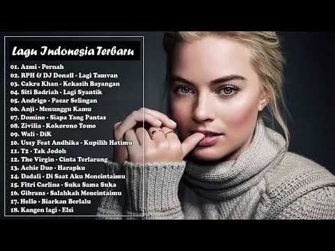 18 Lagu Indonesia Terbaru 2019 Terpopuler Saat Ini   Lagu Pop Terbaik Sepanjang Masa   YouTube