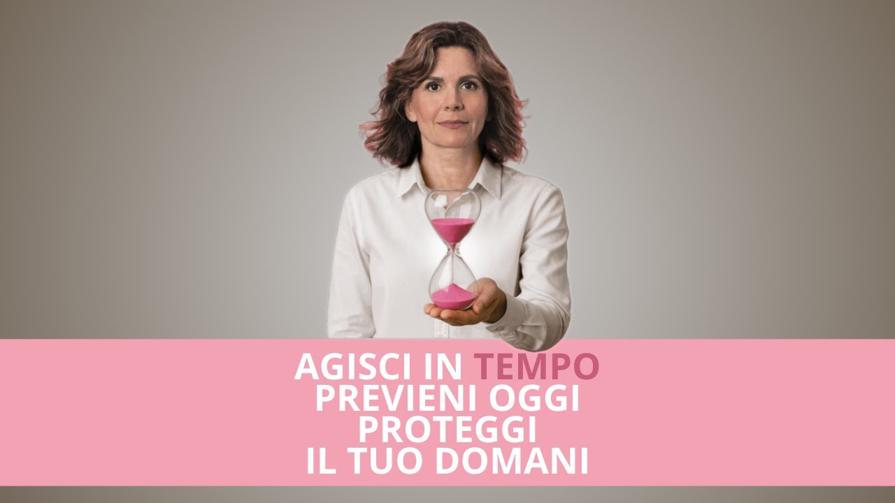 Agisci in tempo, previeni oggi, proteggi il tuo domani - Campagna Ottobre Rosa 2025 con Anna Stante