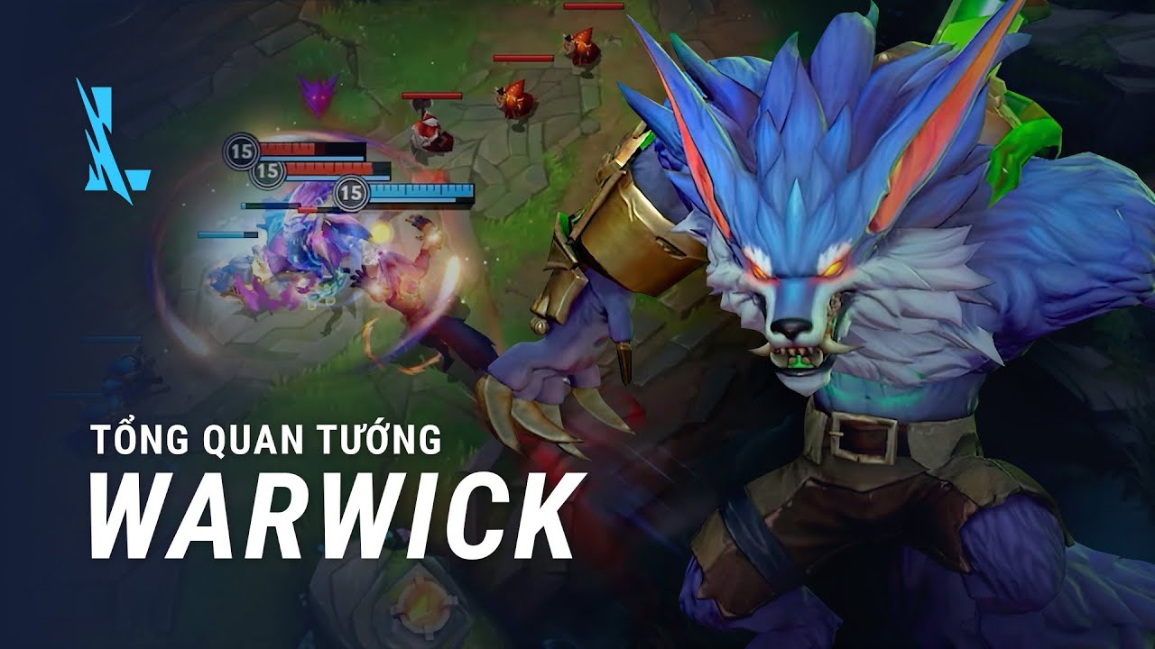 Tổng Quan Tướng Warwick | Lối Chơi – Liên Minh Huyền Thoại: Tốc Chiến