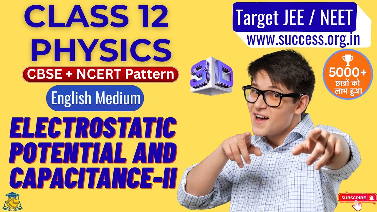 2B Class 12th PHYSICS Electrostatic potential and capacitance II - YouTube