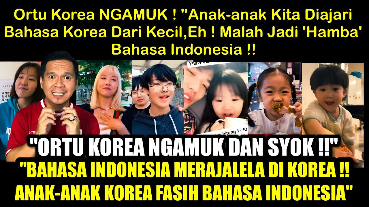 Bahasa Indonesia Merajalela di Korea?! Ortu Korea Ketar-ketir Anak-anaknya Fasih Bhsa Indonesia!