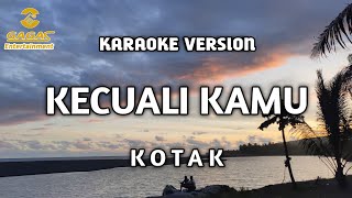 Download Lagu Kotak - Kecuali Kamu (Karaoke) MP3