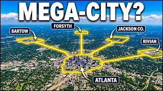 How Atlanta Is Slowly Building America's Next Mega-City