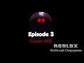 ROBLOX Myths and Creepypastas Episode 3 | Guest 666