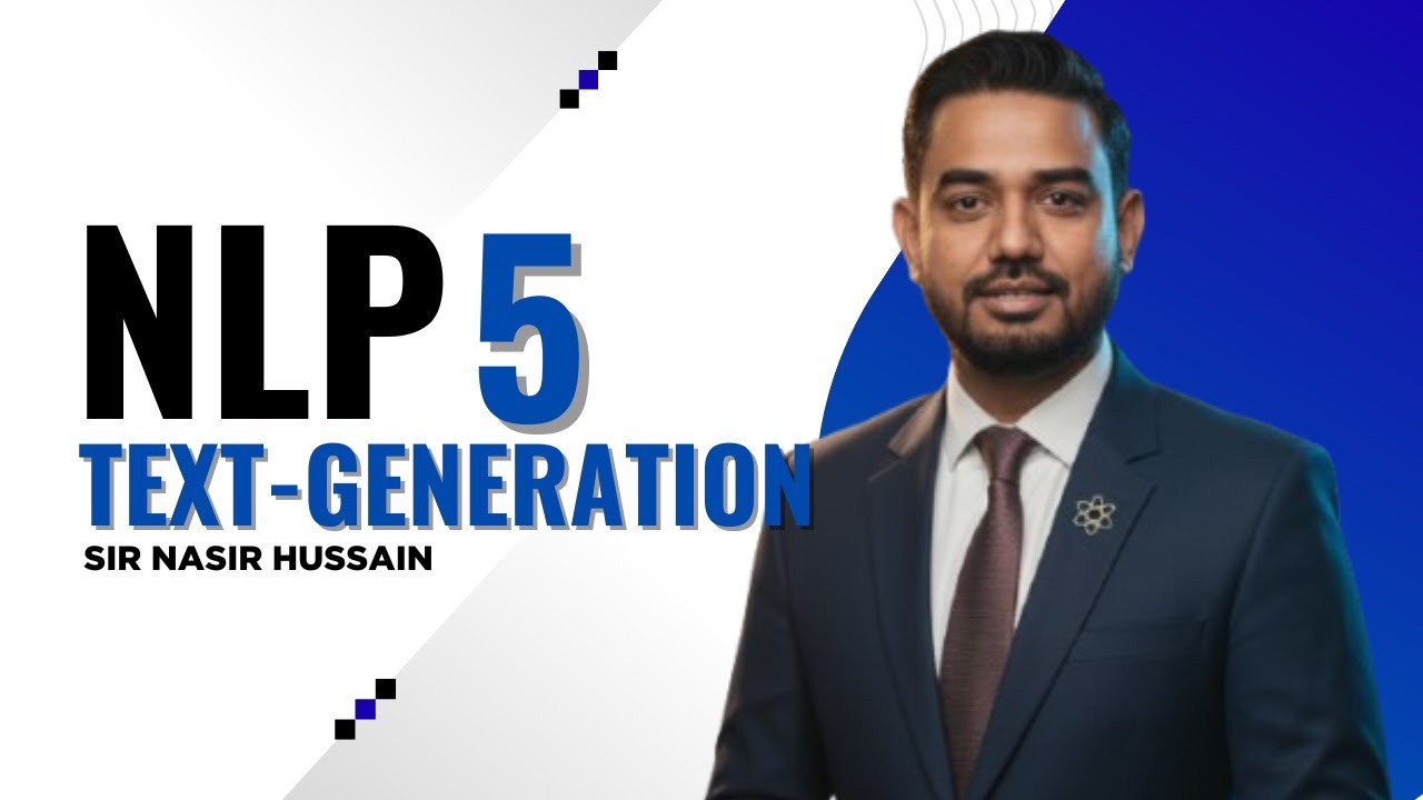 NLP Class 5 | Text Generation using NLP & Language Models | AI & Data Science | Sir Nasir Hussain