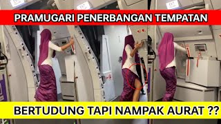 Pramugari Bertudung Tapi Nampak Aurat ?