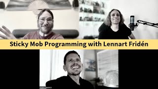 Sticky Mob Programming with Lennart Fridén