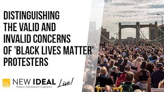 Distinguishing the Valid and Invalid Concerns of 'Black Lives Matter' Protesters