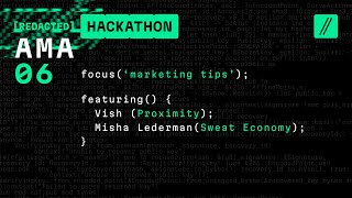 [REDACTED] Online Hackathon Marketing w Vish Proximity and Misha Sweat Economy