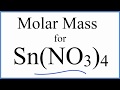 Molar Mass of Tin(IV) Nitrate