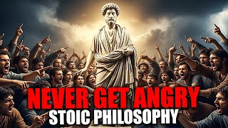 Do This To NEVER AGAIN Get Angry Or Upset With Anyone Or Anything | Stoic Philosophy.