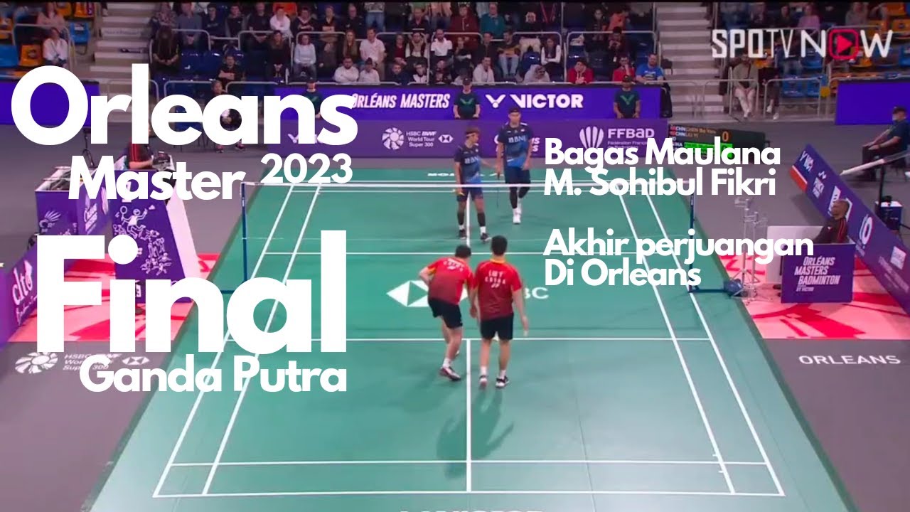 Final Badminton Orleans master 2023 || Bagas Maulana/M. Sohibul Fikri ...