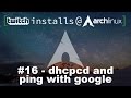 #16 - dhcpcd and ping with google