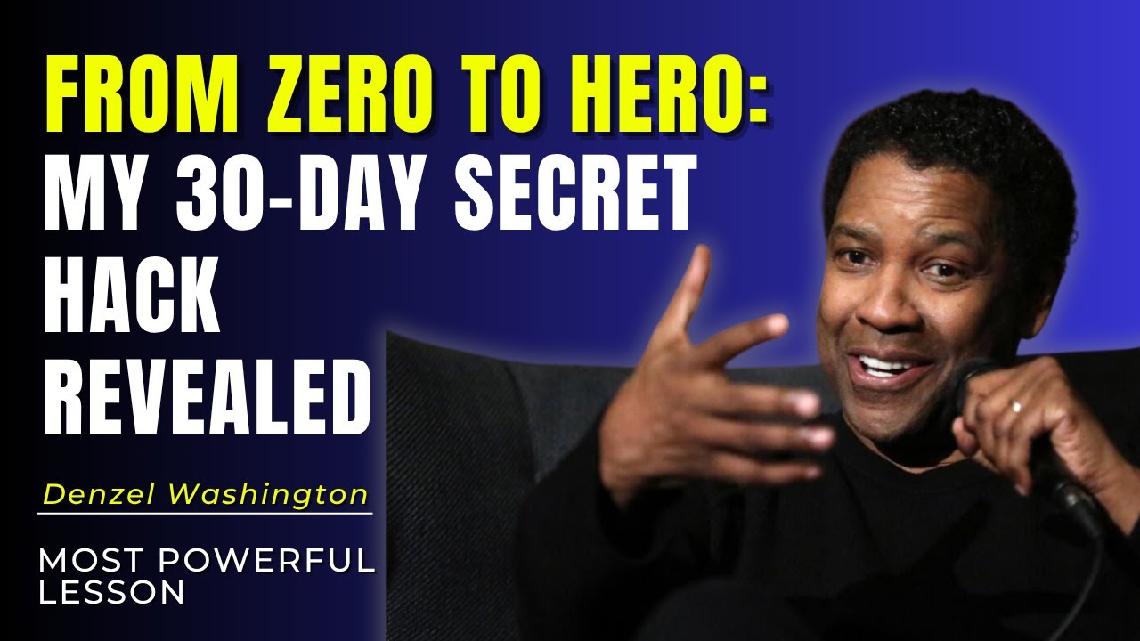 From Zero to Hero – Denzel Washington’s 30-Day Mindset Hack That Changed Everything
