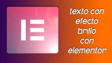 ✅ Animación de texto con brillo en Wordpress con Elementor free