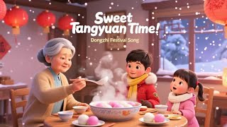 🌕🍡 Dongzhi Festival Song: Round and Sweet on Dongzhi Day! | Winter Solstice Song for Kids |【冬至】|汤圆🍡🌕