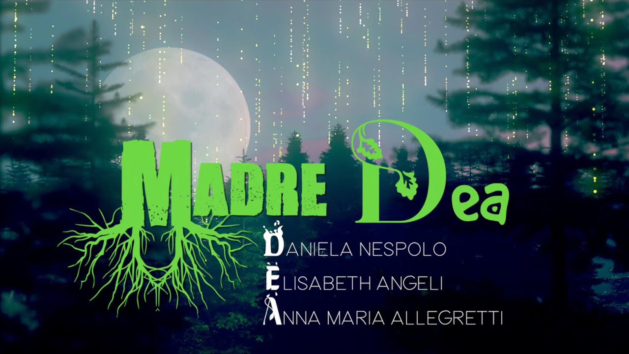 Watch Daniela Nespolo, Elisabeth Angeli e Anna Maria Allegretti - Madre DEA (video ufficiale) on YouTube Watch Daniela Nespolo, Elisabeth Angeli e Anna Maria Allegretti - Madre DEA (video ufficiale) on YouTube