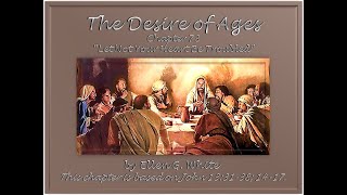 The Desire of Ages Chapter 73 Let Not Your Heart Be Troubled