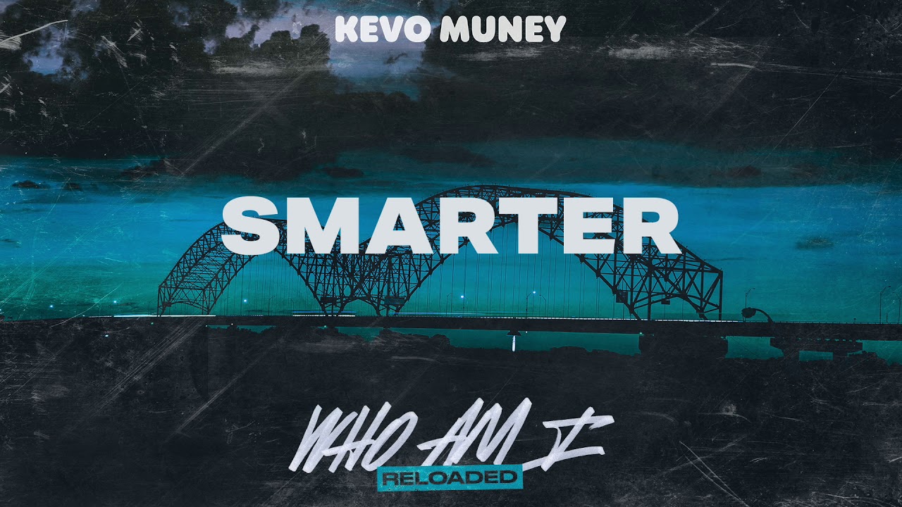 Kevo Muney - Smarter (Official Audio)