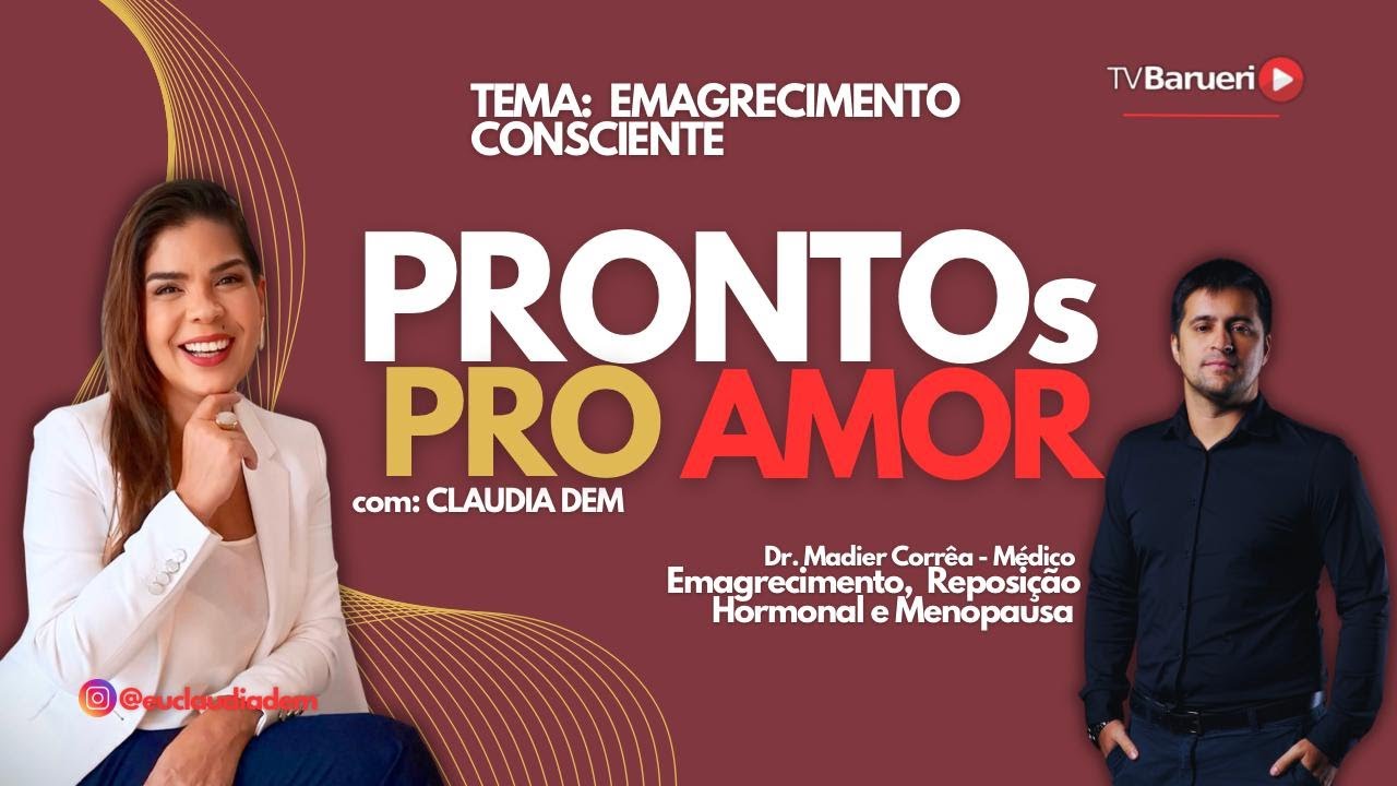 Prontos Pro Amor Com Cláudia Dem | Emagrecimento Consciente