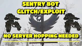 FALLOUT 76 | SENTRY BOT GLITCH/EXPLOIT| NO SEVER HOPPING NEEDED