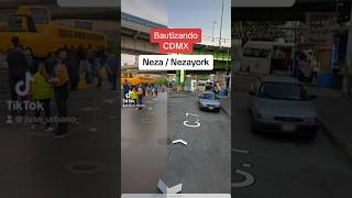 Cuál otra se te ocurre? Bautizando CDMX Neza / Nezayork #parati #viral #shorts Cuál otra se te ocurre? Bautizando CDMX Neza / Nezayork #parati #viral #shorts
