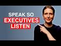 7 Communication Reframes That Make Executives INSTANTLY Listen (They Work!)