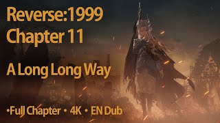 [4K] Reverse:1999 Chapter 11 - A Long Long Way (No commentary)