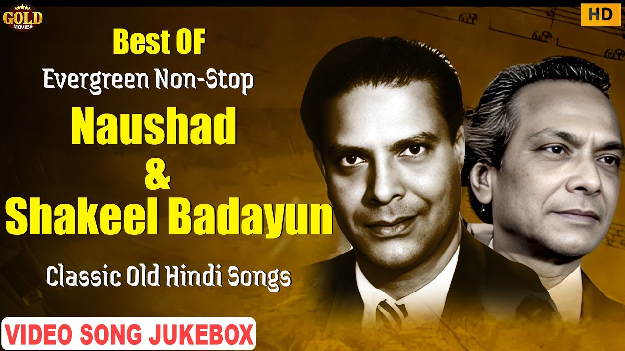 Best of Naushad & Shakeel Badayuni | Classic Old Hindi Songs | Evergreen Non-Stop Jukebox