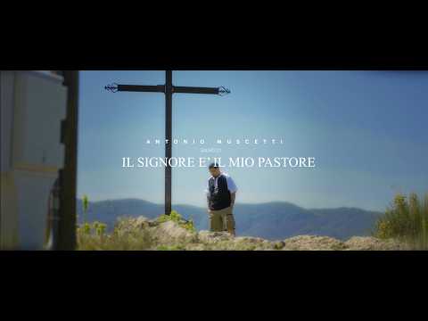 Video Il Signore e' il mio pastore Antonio Muscetti