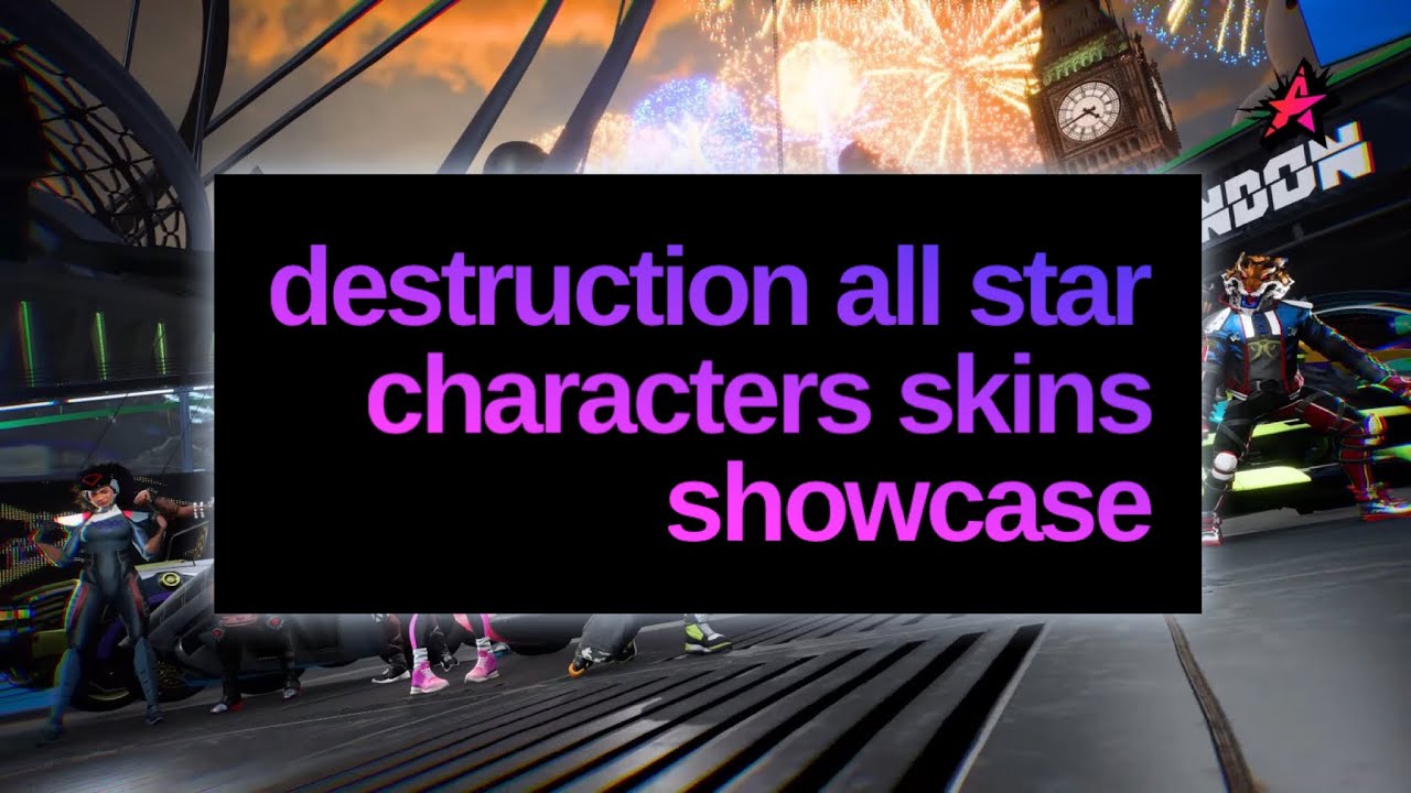 Destruction All Star Characters Skins showcase