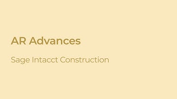 How to Create an AR Advance in Sage Intacct Construction