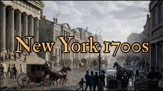 New York in 1700 Had Only 5,000 People | Here Is What It Looked Like (AI Reconstruction)