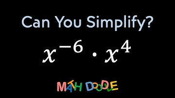 Simplifying Negative Exponent “𝑥^(–6) · 𝑥^4” | Step-by-Step Algebra Solution - Math Doodle