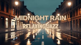 Midnight Rain  Relaxing Jazz for Studying & Focus