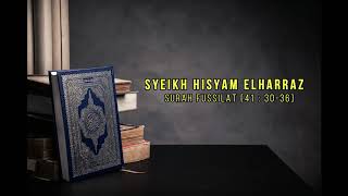 SYEIKH HISYAM ELHARRAZ- SURAH FUSSILAT [41:30-36]