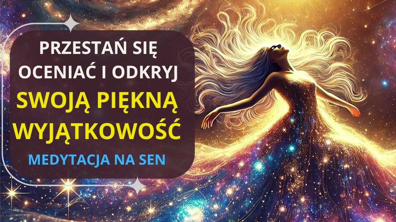 Przestań Się PORÓWNYWAĆ Z Innymi i Odkryj Swoją WYJĄTKOWOŚĆ (Hipnoza na SEN)