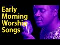 Nathaniel Bassey - Early Morning Devotion Worship songs for Prayers 2021