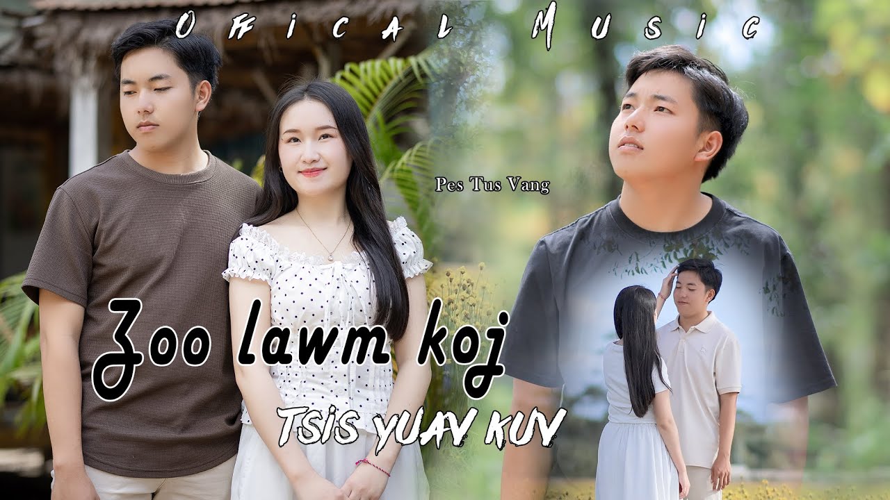 Zoo lawm koj tsis yuav kuv - Pestus Vang [ Official Music Video ] 2025