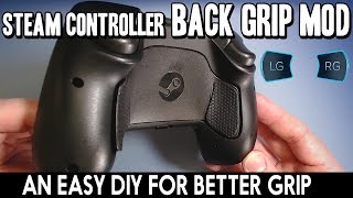 Steam Controller Back Grip / Paddle Mod - DIY Hack for Better Grip