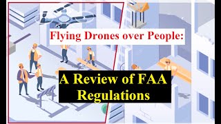 Flying Drones over People: A Review of FAA Regulations - English Version