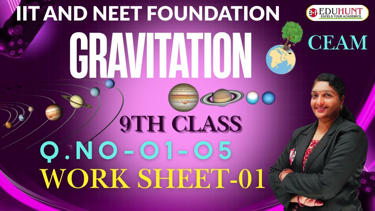 4 . GRAVITATION | QS.NO-01-05 | WORK SHEET -01 | PHYSICS | 9TH CLASS| MODULE -01