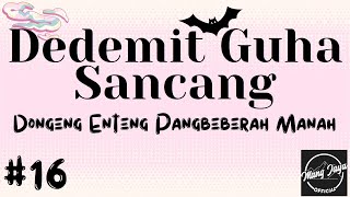 DEDEMIT GUHA SANCANG 16, Dongeng Enteng Mang Jaya, Carita Sunda @MangJayaOfficial